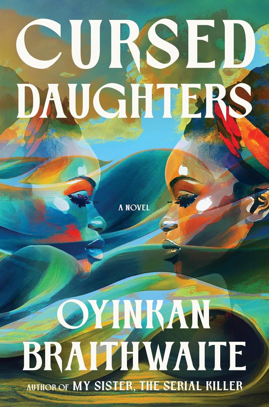 [PDF] Cursed Daughters by Oyinkan Braithwaite Free Download