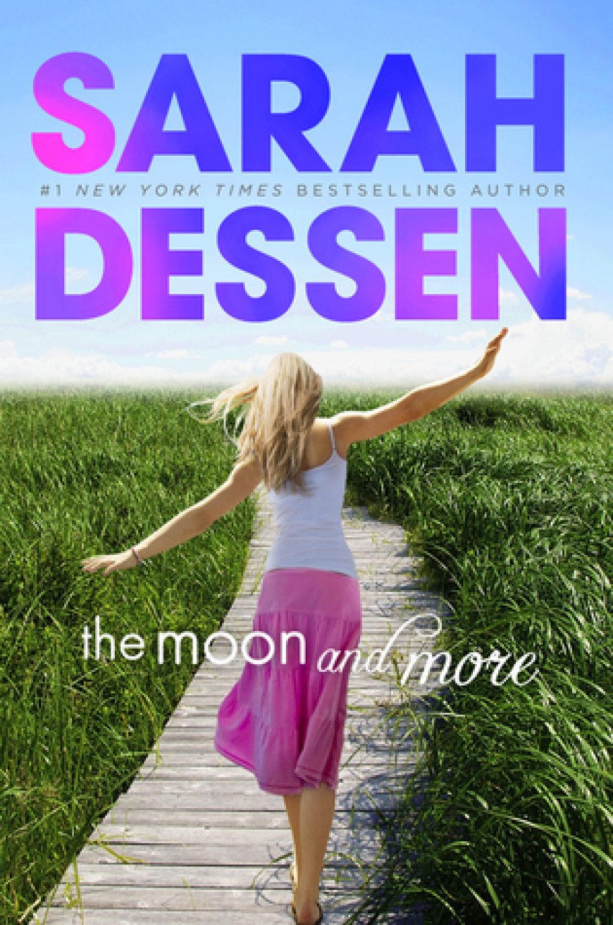 [PDF] The Moon and More by Sarah Dessen Free Download