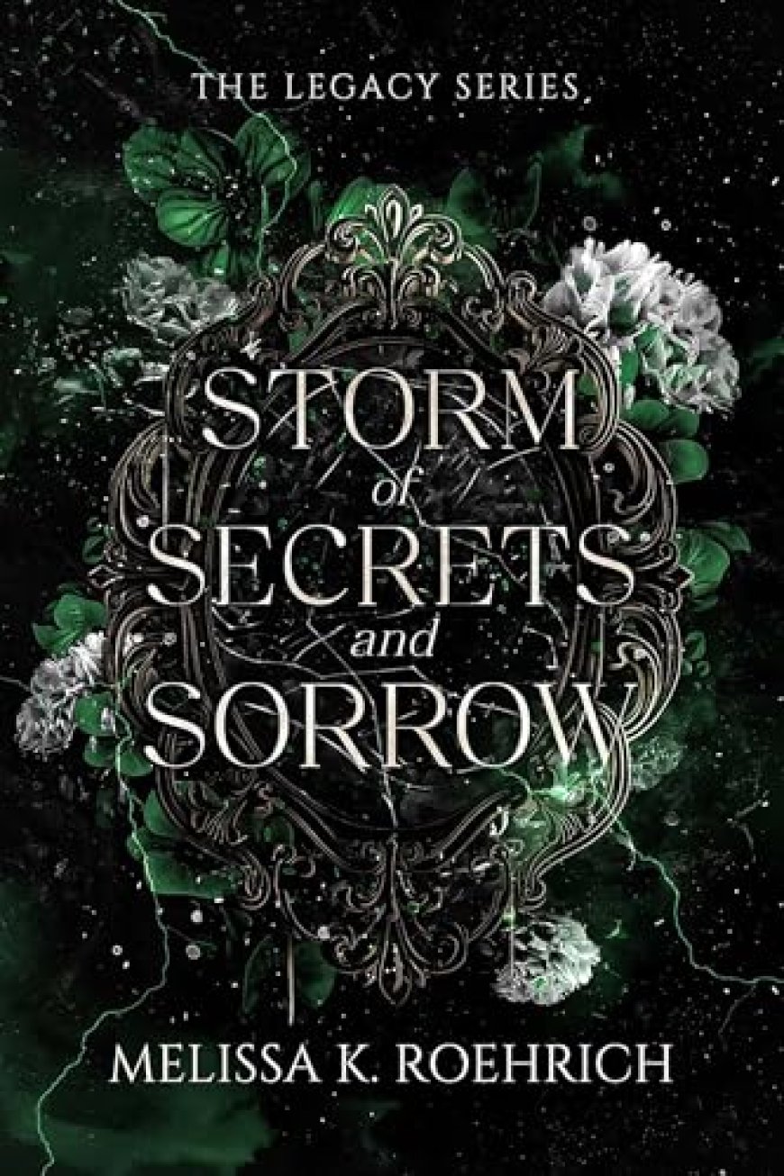 [PDF] Legacy #2 Storm of Secrets and Sorrow by Melissa K. Roehrich