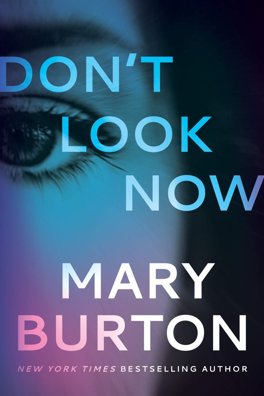[PDF] Don't Look Now by Mary Burton Free Download