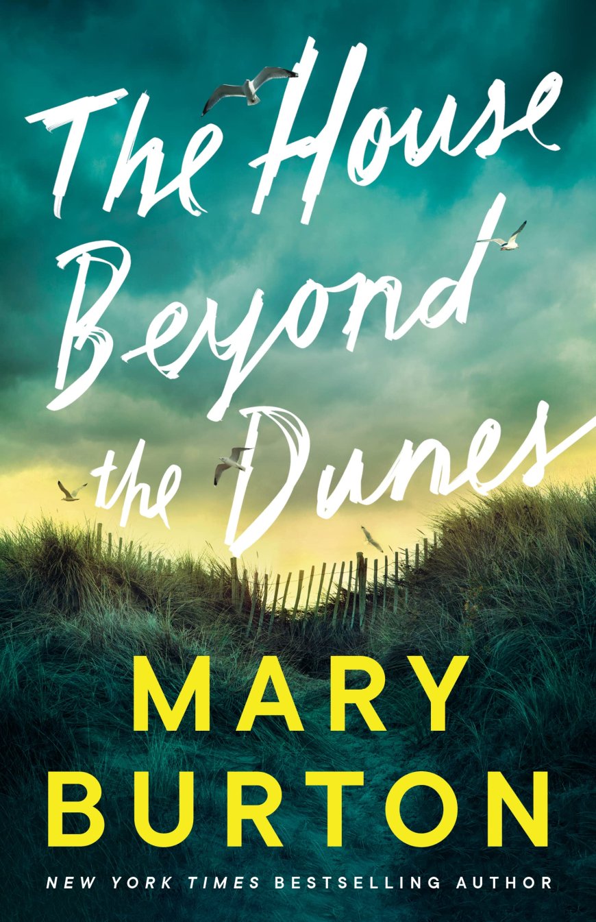 [PDF] The House Beyond the Dunes by Mary Burton Free Download