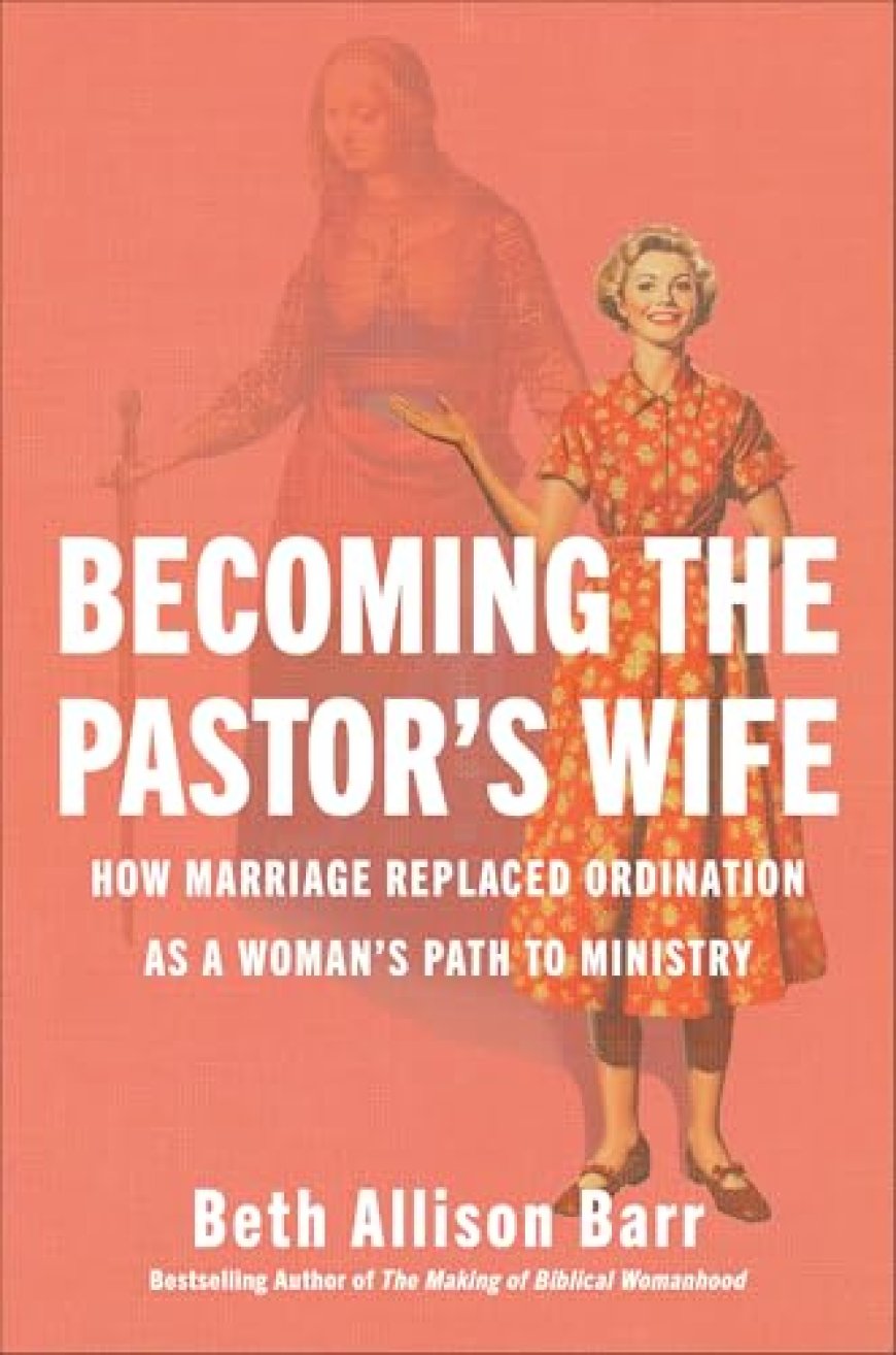 [PDF] Becoming the Pastor's Wife by Beth Allison Barr Free Download