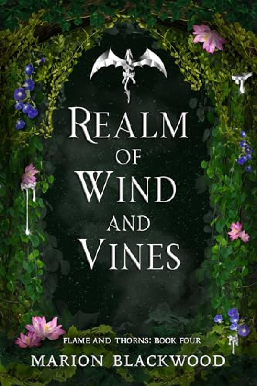 [PDF] Flame and Thorns #4 Realm of Wind and Vines by Marion Blackwood Free Download