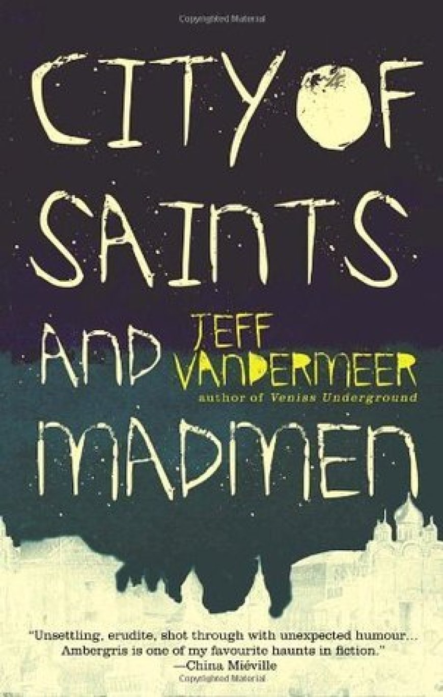 [PDF] Ambergris #1 City of Saints and Madmen by Jeff Vandermeer Free Download