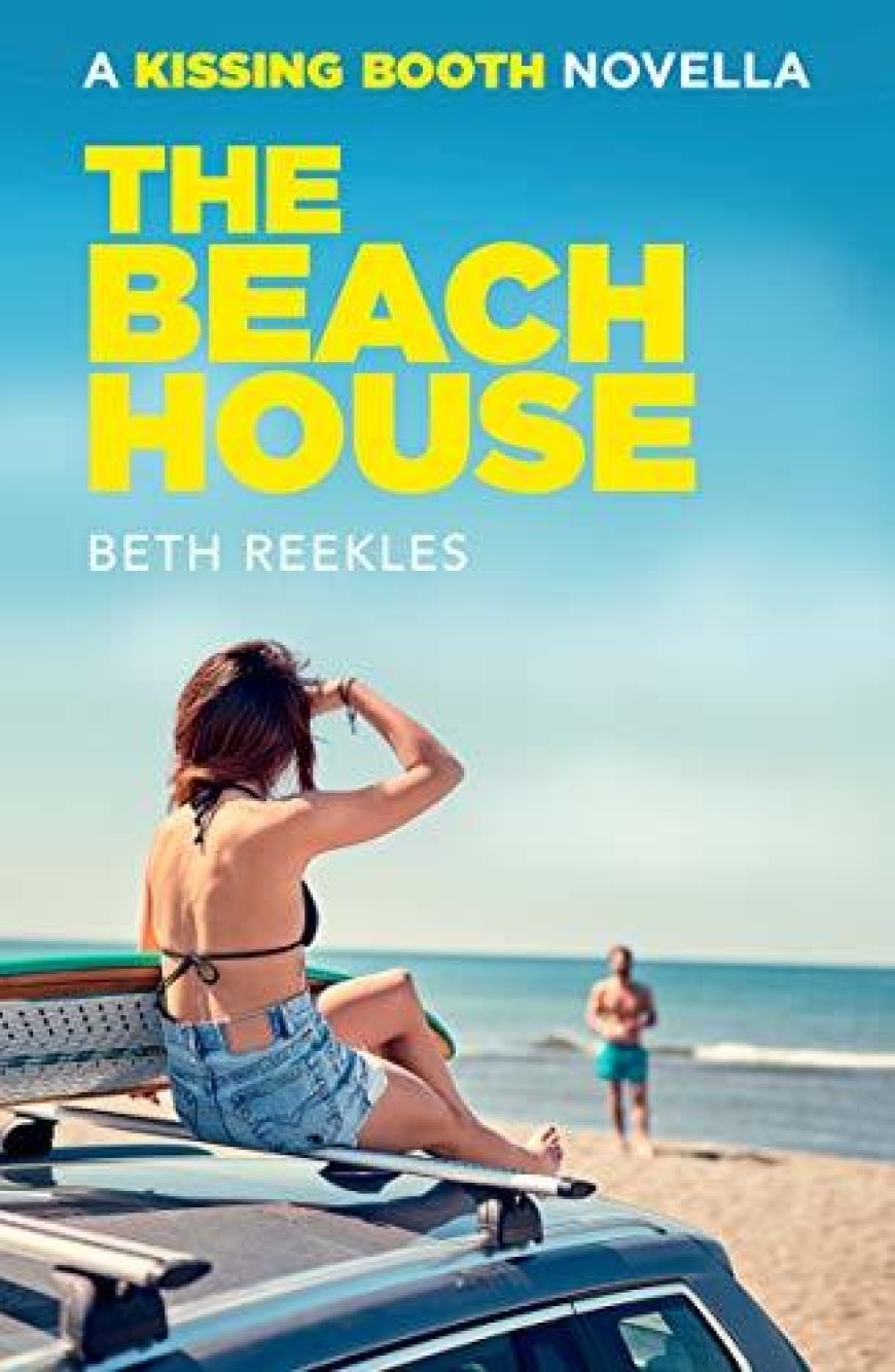[PDF] The Kissing Booth #1.5 The Beach House by Beth Reekles Free Download