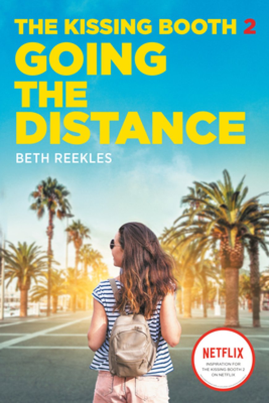 [PDF] The Kissing Booth #2 Going the Distance by Beth Reekles Free Download