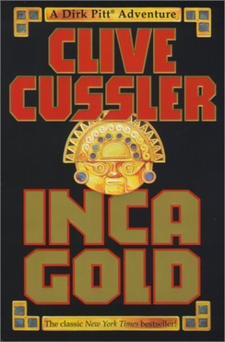 [PDF] Dirk Pitt #12 Inca Gold by Clive Cussler Free Download