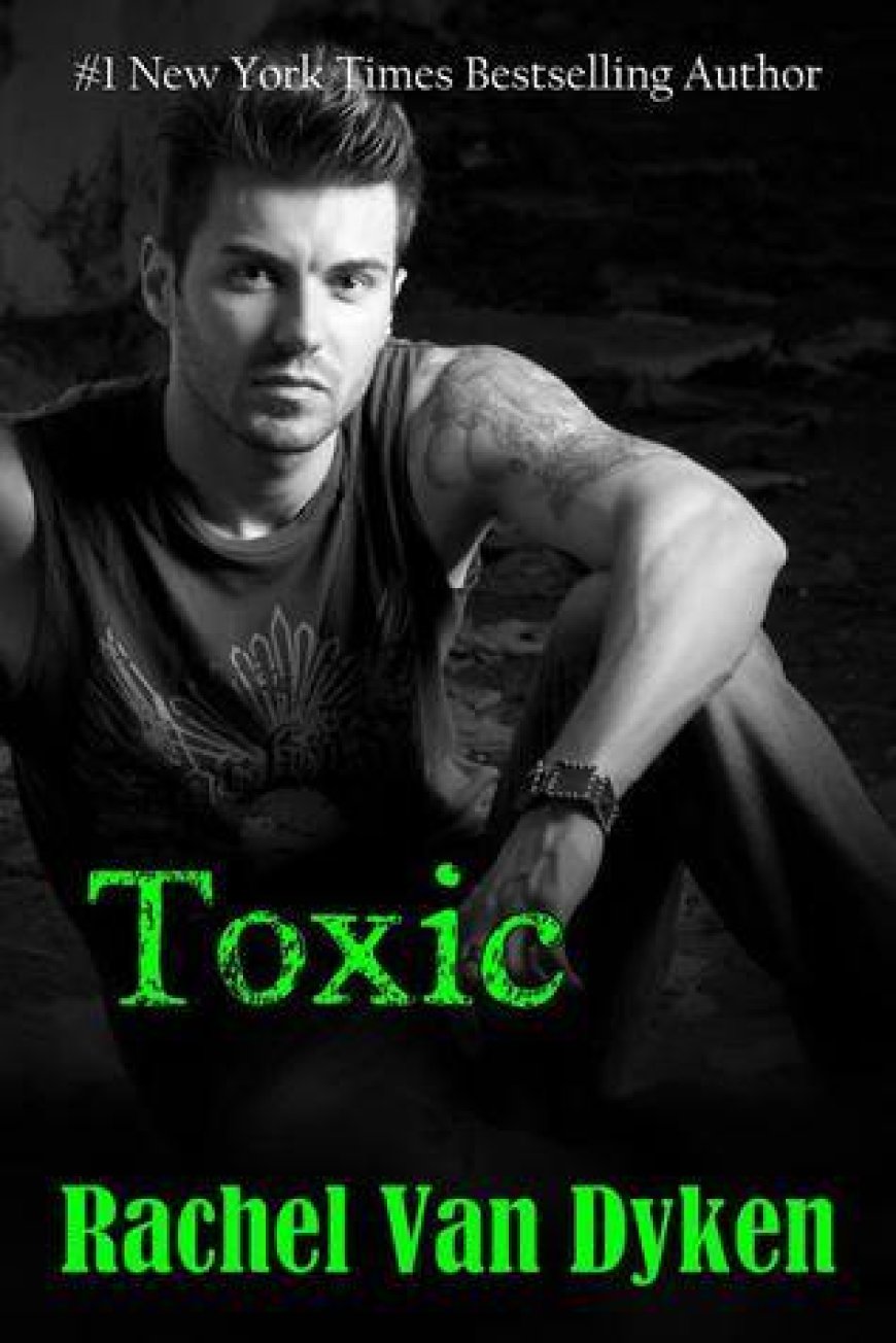 [PDF] Ruin #2 Toxic by Rachel Van Dyken Free Download
