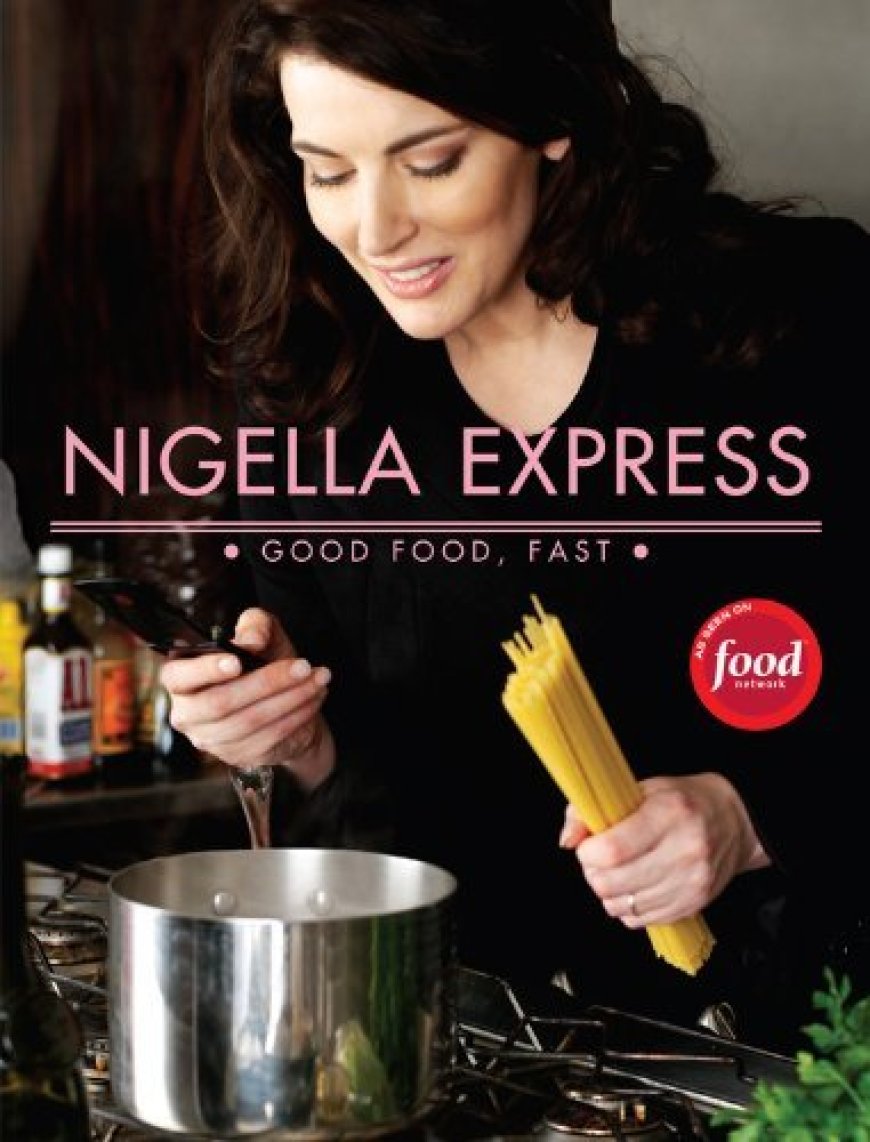 [PDF] Nigella Express: Good Food, Fast by Nigella Lawson Free Download