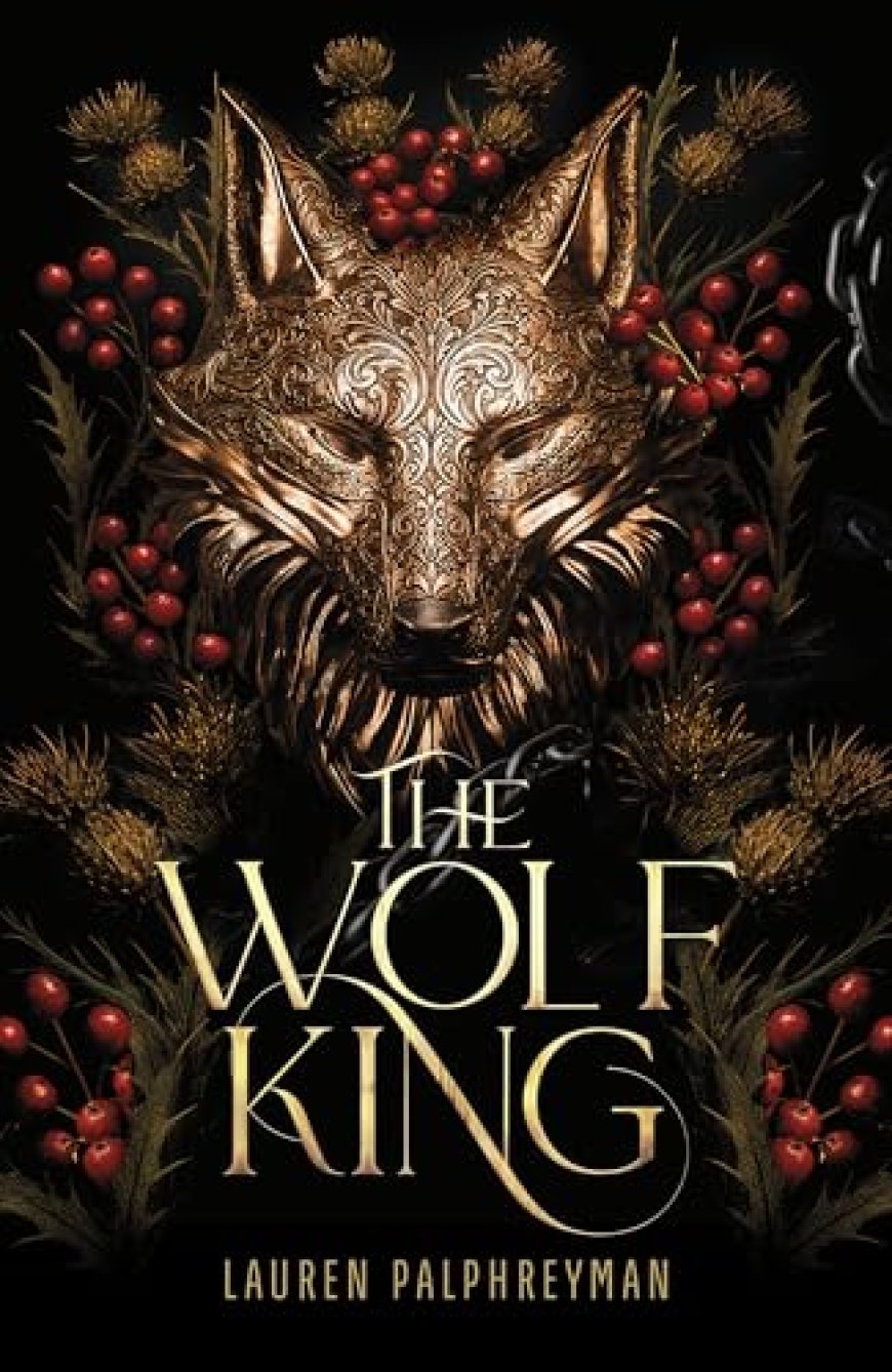 [PDF] The Wolf King #1 The Wolf King by Lauren Palphreyman
