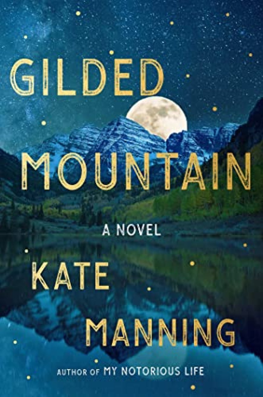 [PDF] Gilded Mountain by Kate Manning Free Download