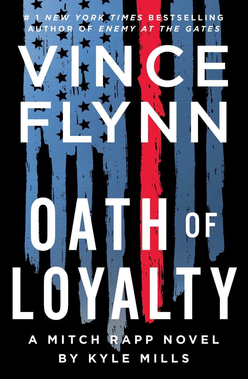 [PDF] Mitch Rapp #21 Oath of Loyalty by Kyle Mills Free Download