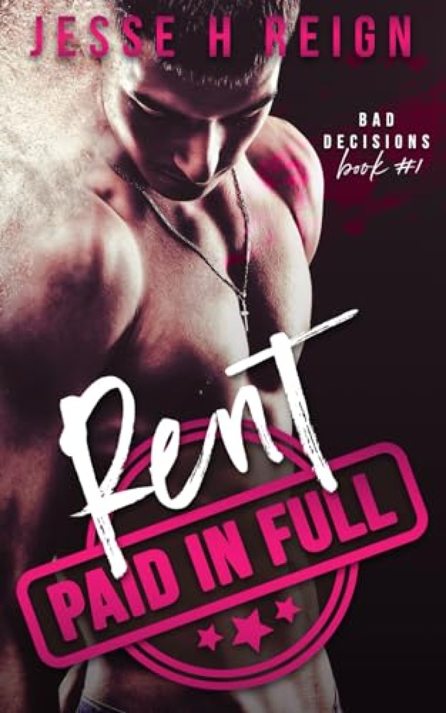 [PDF] Bad Decisions #1 Rent: Paid in Full by Jesse H. Reign Free Download