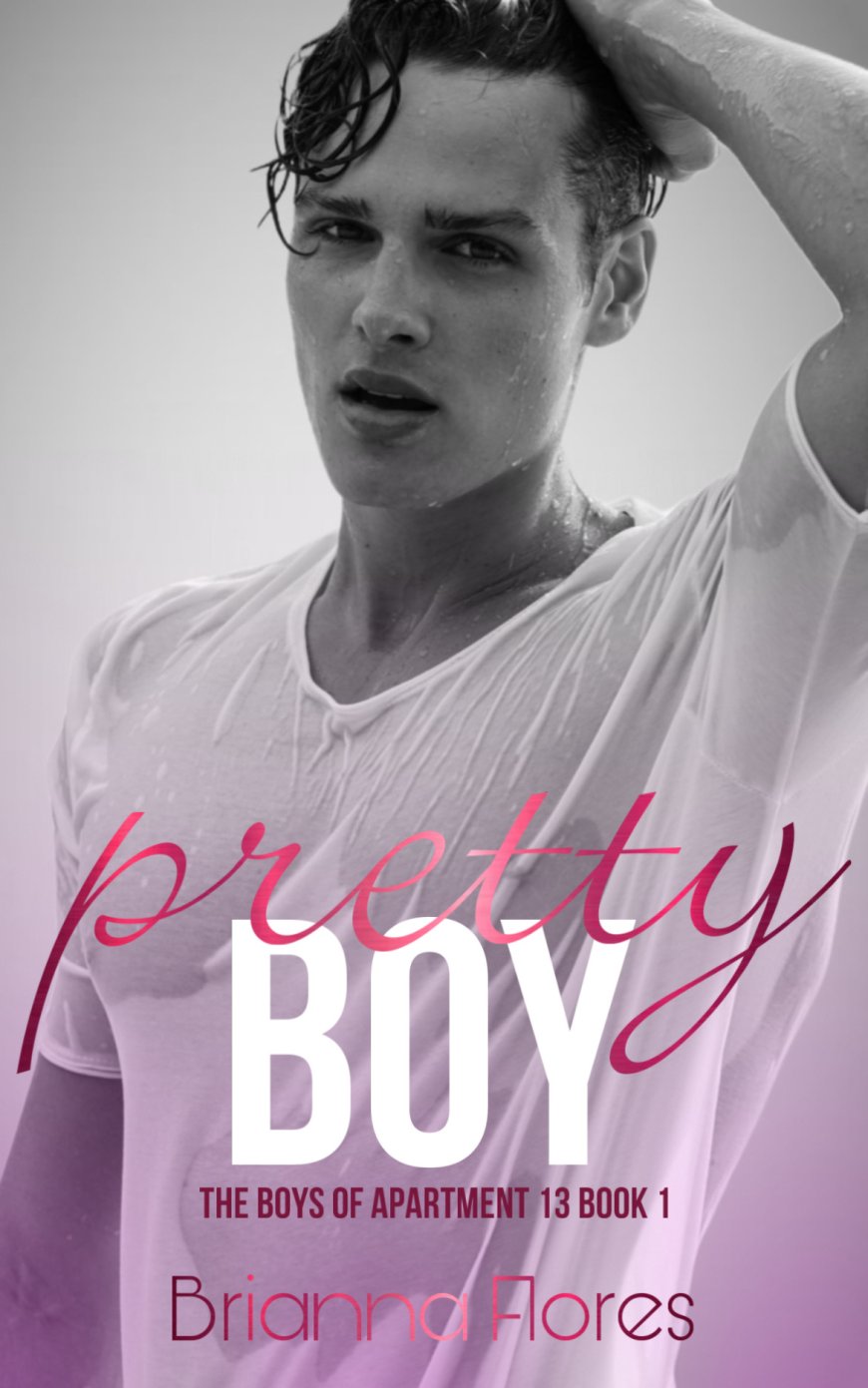 [PDF] The Boys of Apartment 13 #1 Pretty Boy by Brianna Flores
