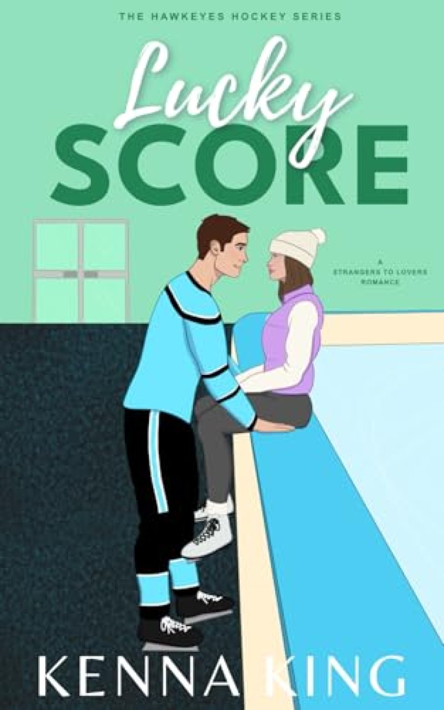 [PDF] Hawkeyes Hockey #6 Lucky Score by Kenna King Free Download