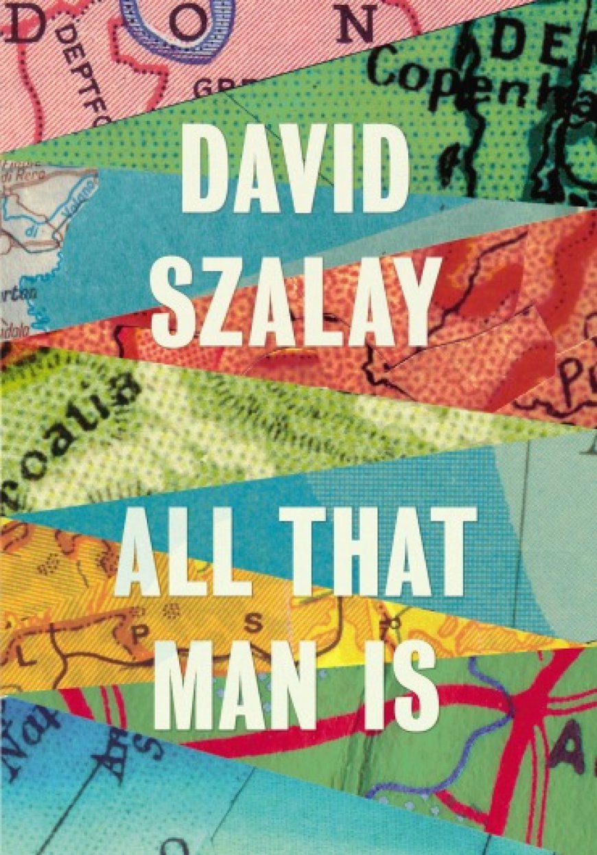 [PDF] All That Man Is by David Szalay Free Download