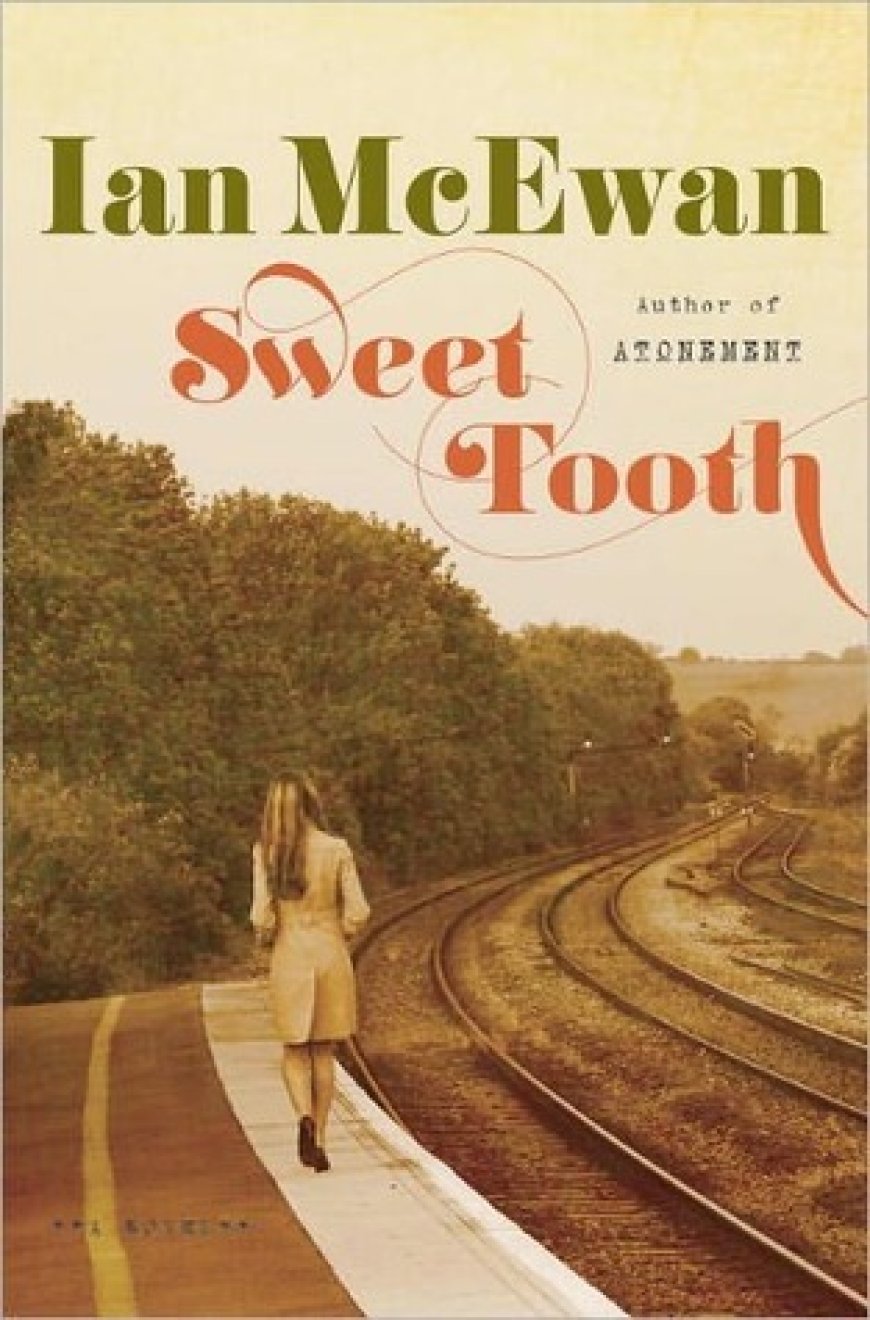 [PDF] Sweet Tooth by Ian McEwan Free Download