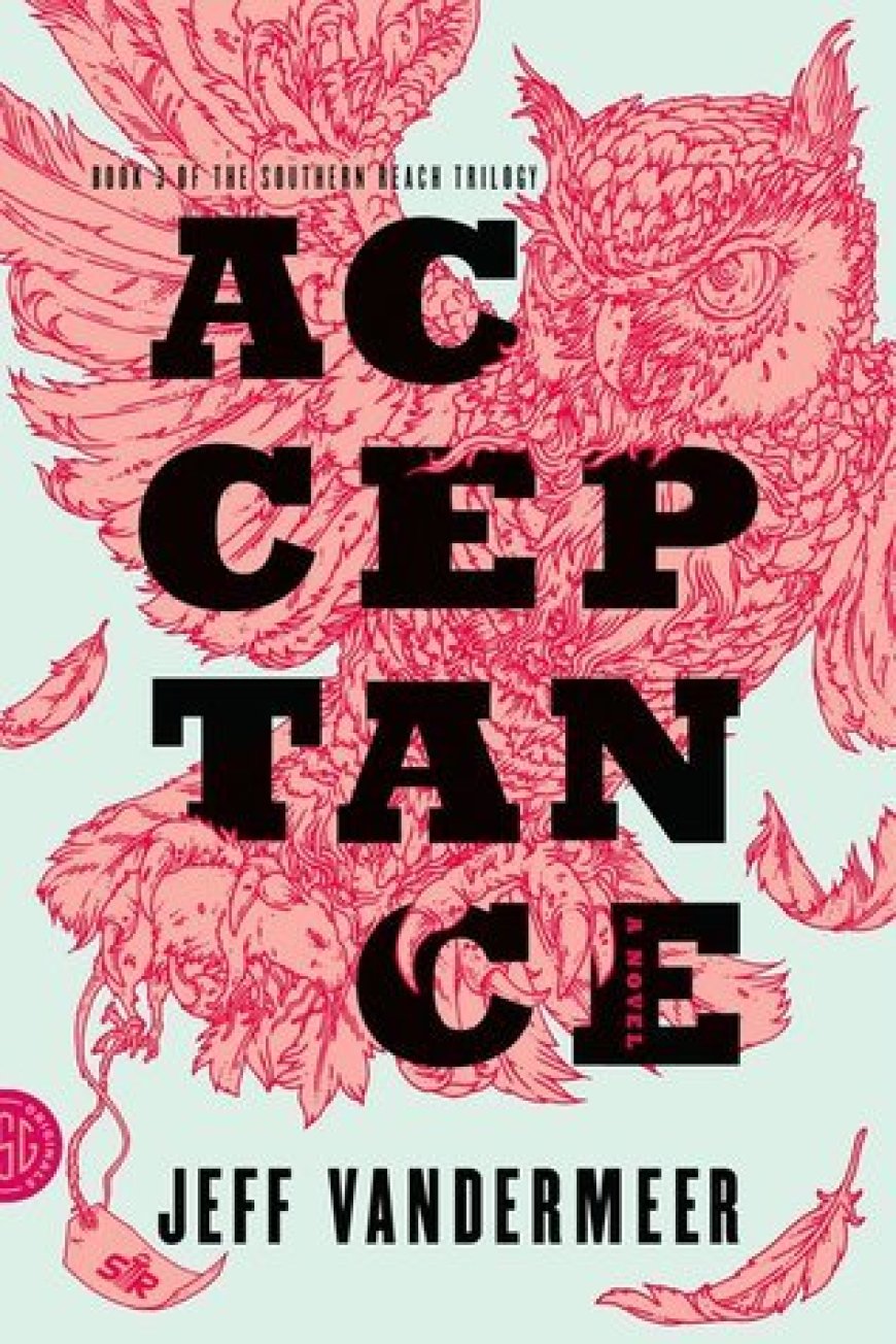 [PDF] Southern Reach #3 Acceptance by Jeff Vandermeer Free Download