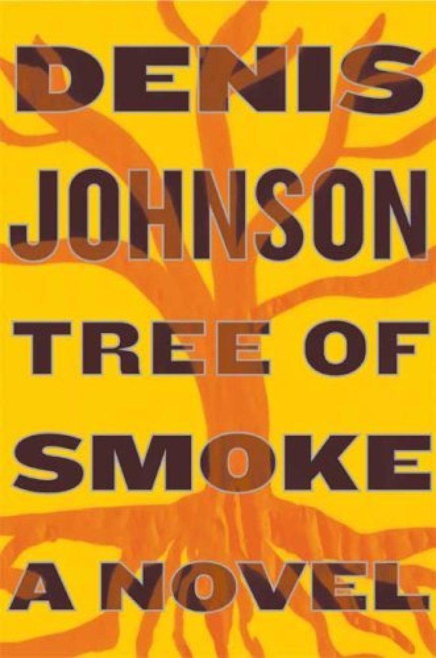 [PDF] Tree of Smoke by Denis Johnson Free Download