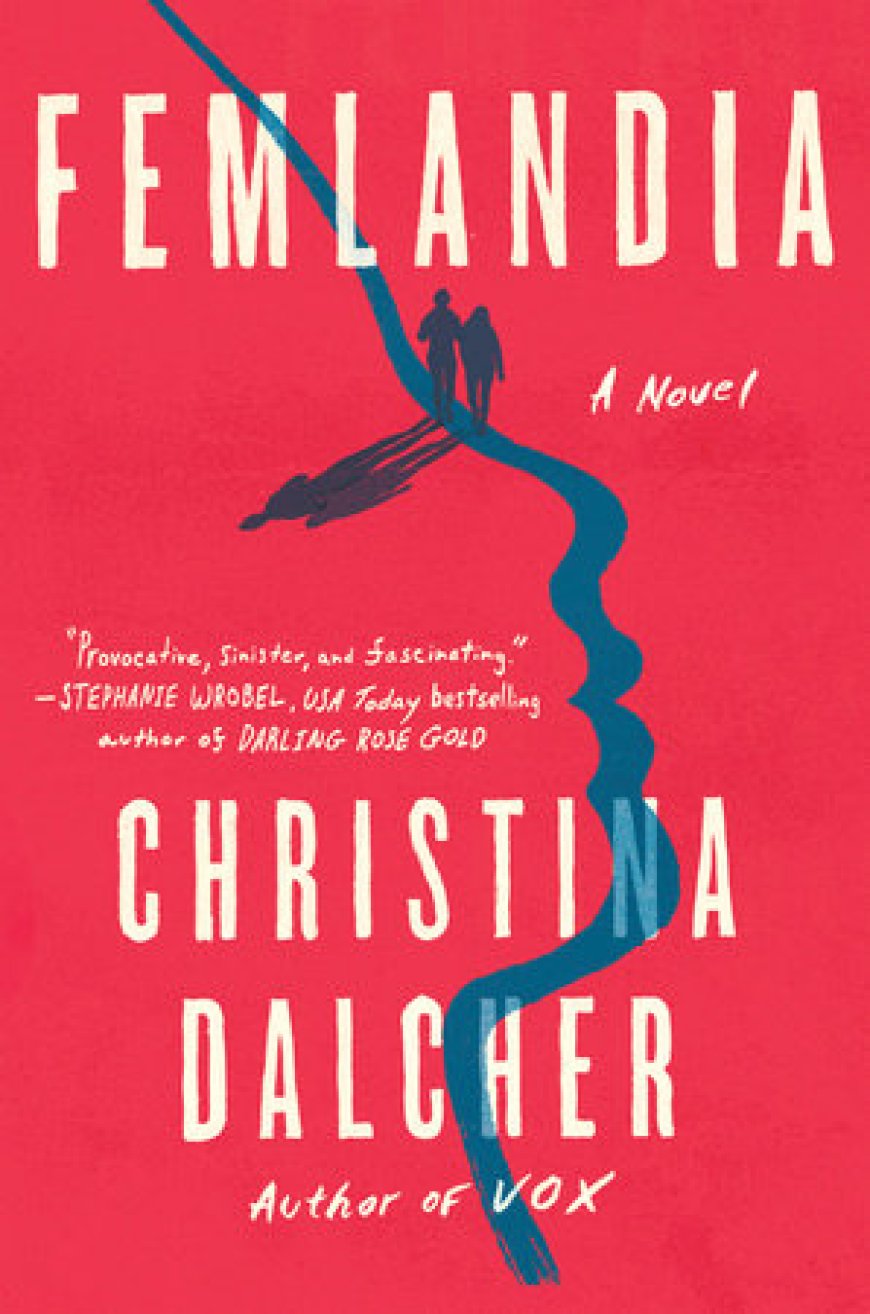 [PDF] Femlandia by Christina Dalcher Free Download