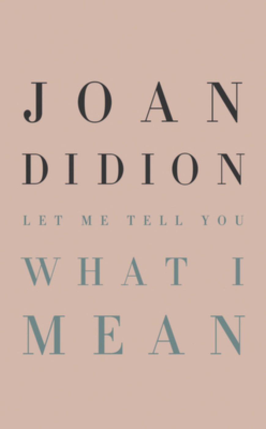 [PDF] Let Me Tell You What I Mean by Joan Didion Free Download