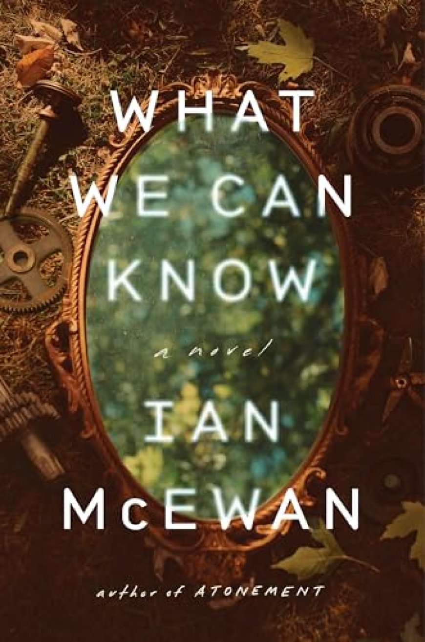 [PDF] What We Can Know by Ian McEwan Free Download