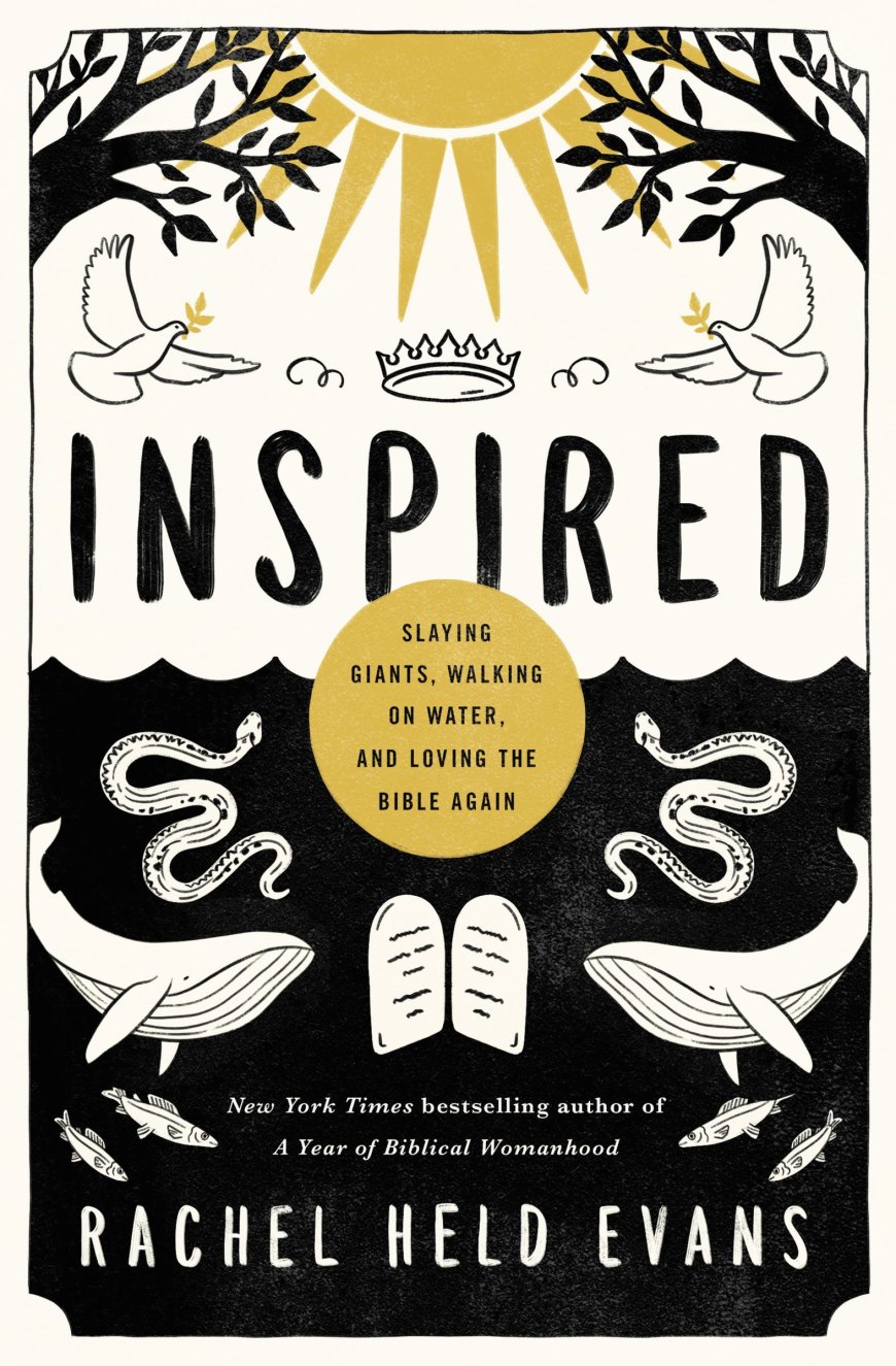 [PDF] Inspired: Slaying Giants, Walking on Water, and Loving the Bible Again by Rachel Held Evans
