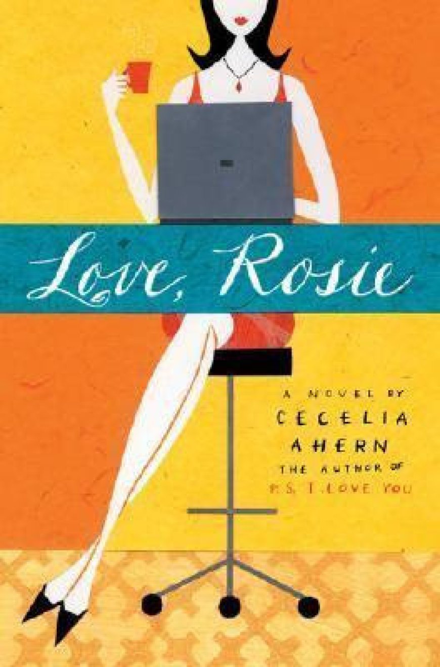 [PDF] Love, Rosie by Cecelia Ahern Free Download
