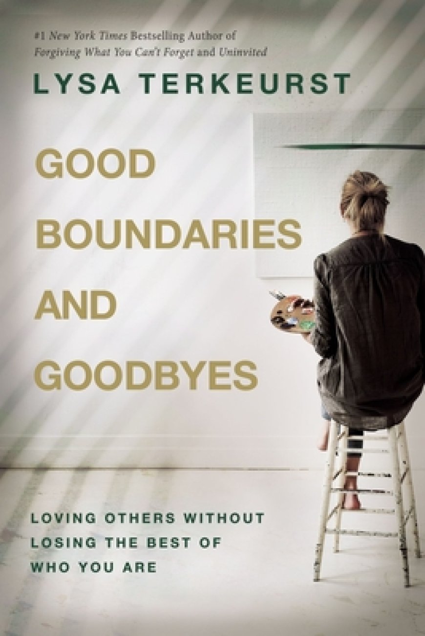 [PDF] Good Boundaries and Goodbyes by Lysa TerKeurst Free Download