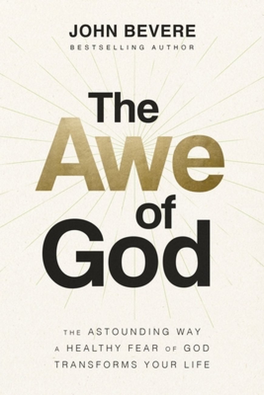 [PDF] The Awe of God by John Bevere Free Download