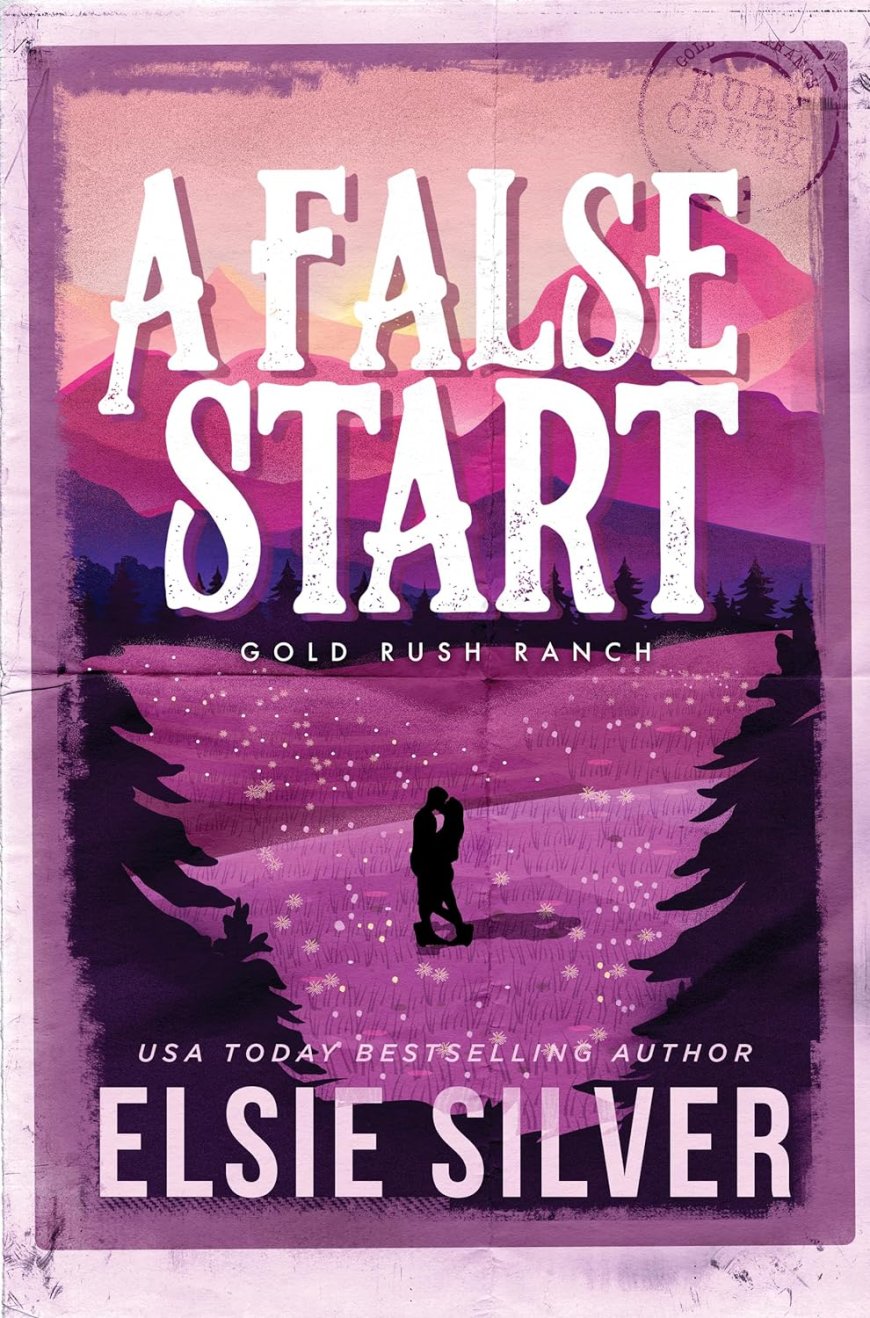 [PDF] Gold Rush Ranch #4 A False Start by Elsie Silver Free Download