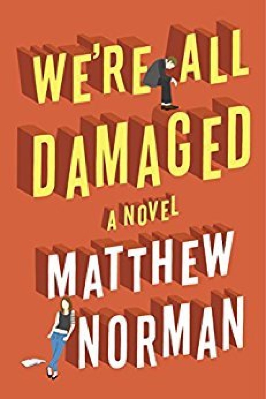 [PDF] We're All Damaged by Matthew Norman Free Download