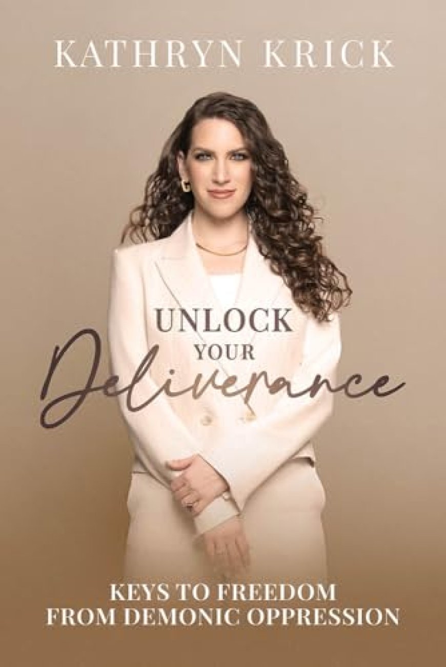 [PDF] Unlock Your Deliverance by Kathryn Krick Free Download