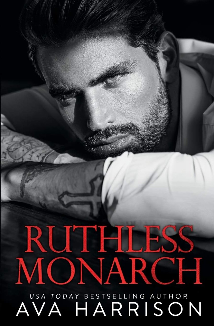 [PDF] The Corrupt Empire #3 Ruthless Monarch by Ava Harrison