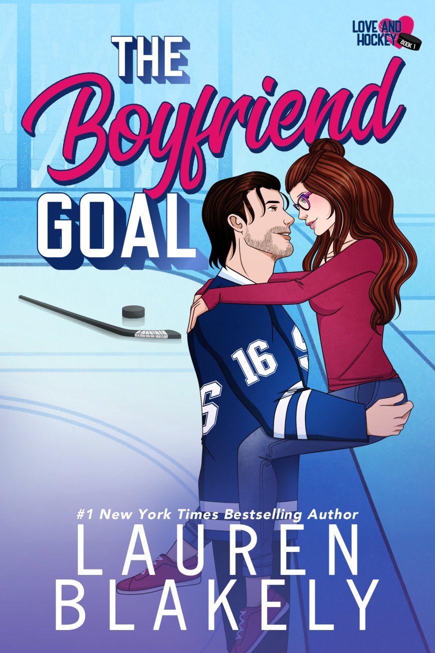 [PDF] Love and Hockey #1 The Boyfriend Goal by Lauren Blakely