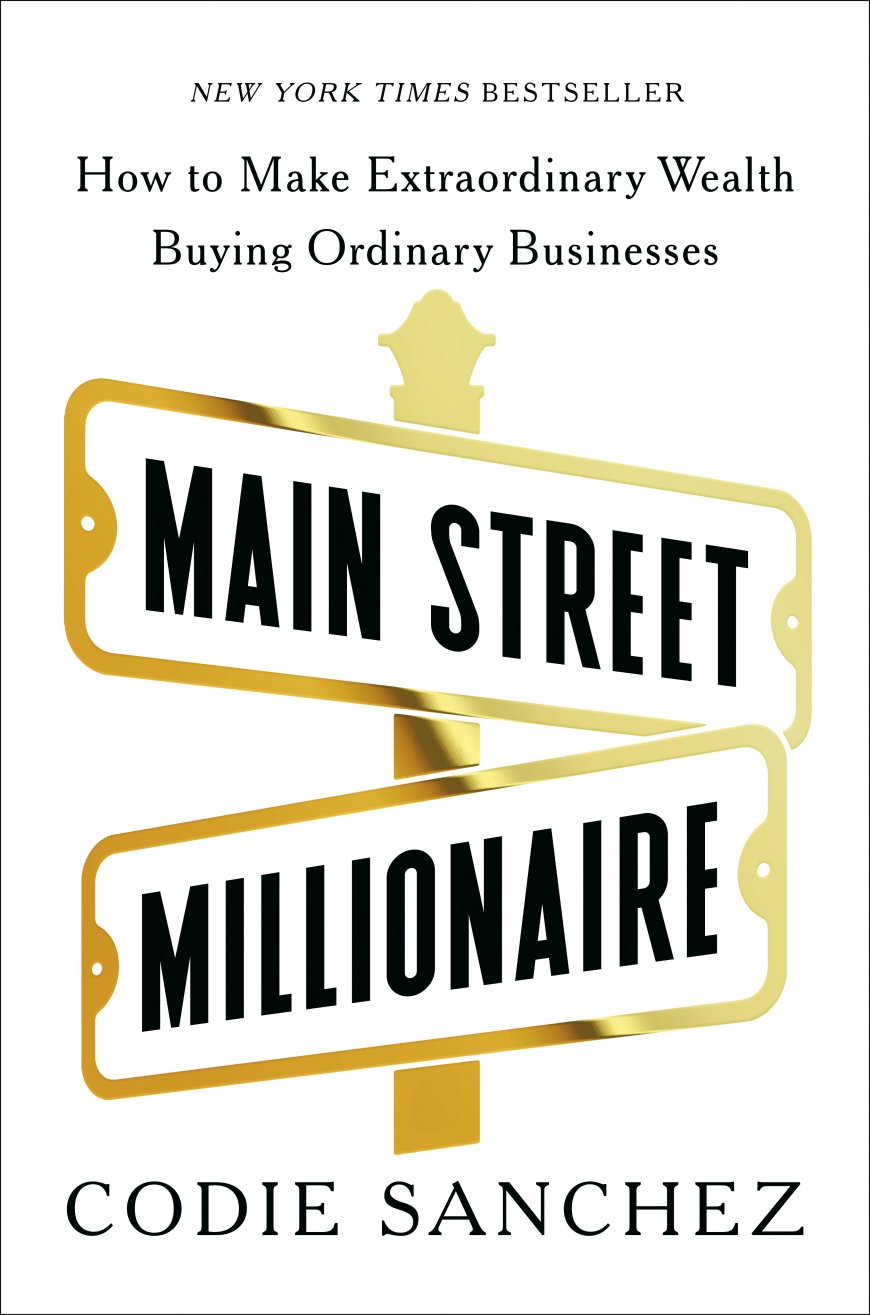[PDF] Main Street Millionaire by Codie Sanchez Free Download