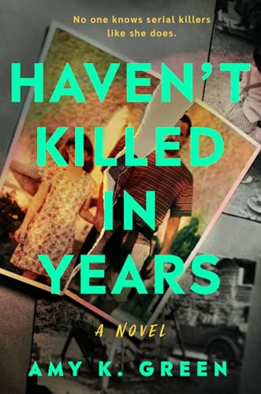 [PDF] Haven't Killed in Years by Amy K. Green Free Download