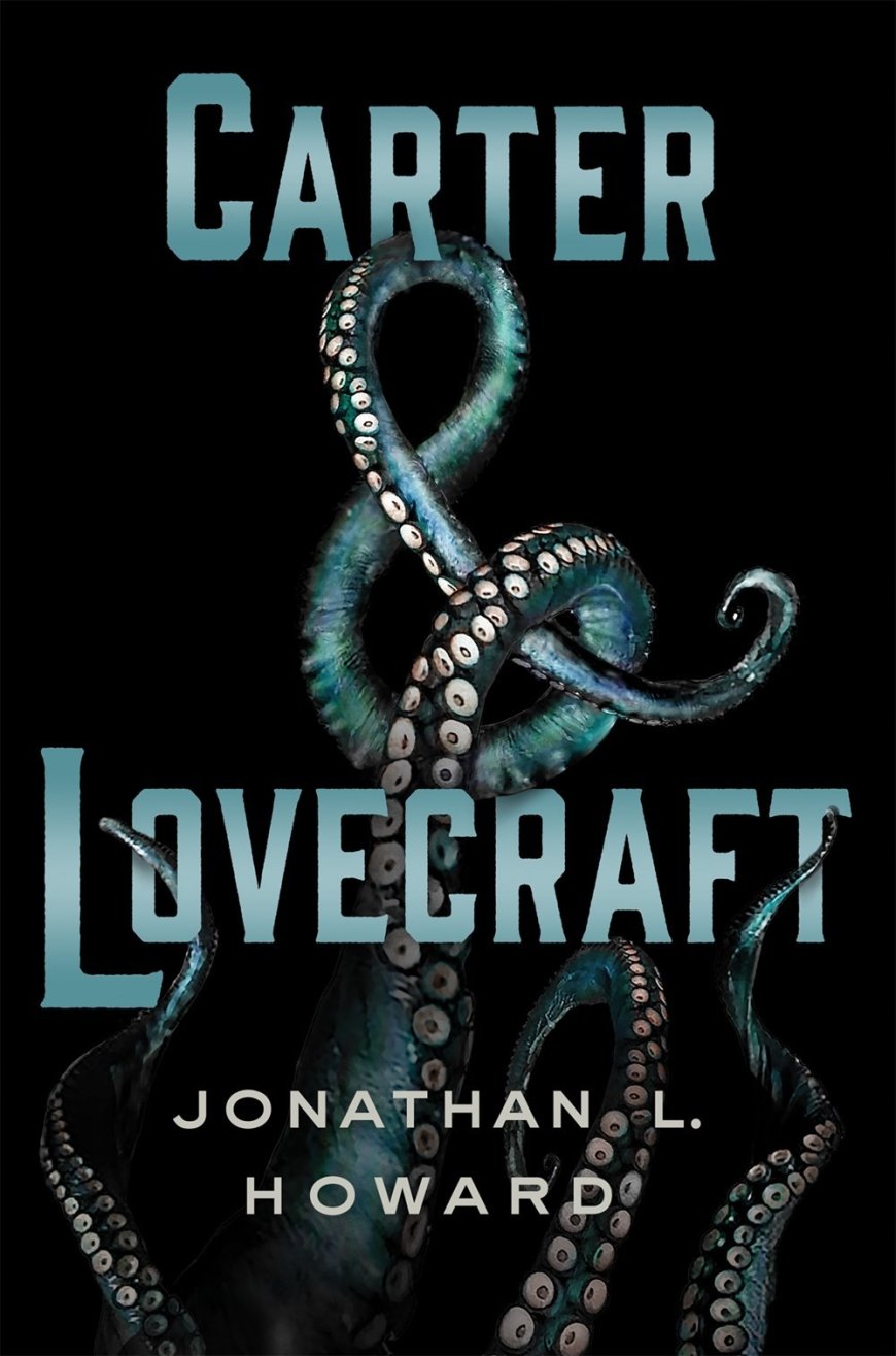 [PDF] Carter & Lovecraft #1 Carter & Lovecraft by Jonathan L. Howard Free Download