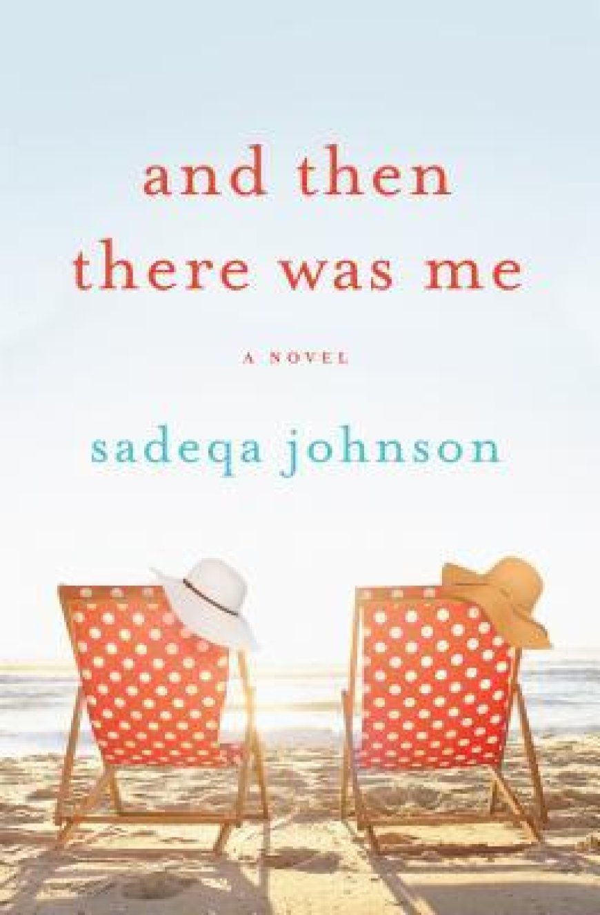 [PDF] And Then There Was Me by Sadeqa Johnson Free Download