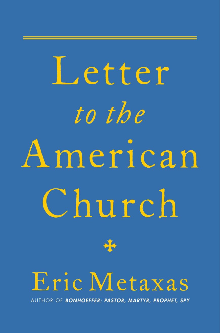[PDF] Letter to the American Church by Eric Metaxas Free Download
