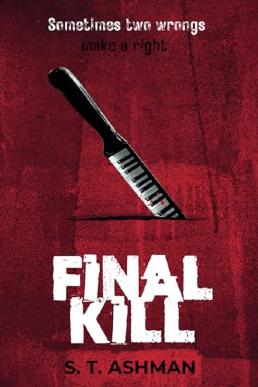 [PDF] IKK Crime Series #3 Final Kill by S.T. Ashman Free Download