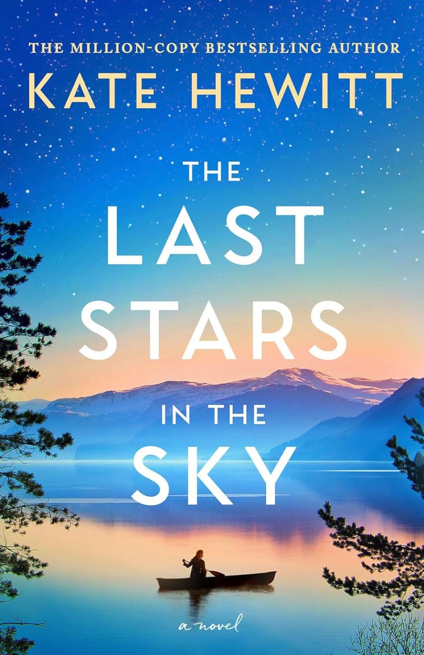 [PDF] Lost Lake #1 The Last Stars in the Sky by Kate Hewitt Free Download
