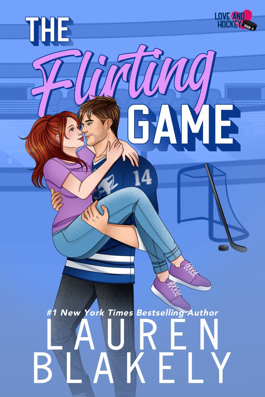 [PDF] Love and Hockey #6 The Flirting Game by Lauren Blakely Free Download