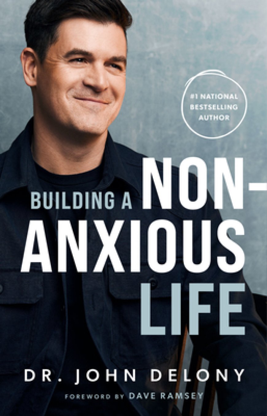 [PDF] Building a Non-Anxious Life by John Delony Free Download