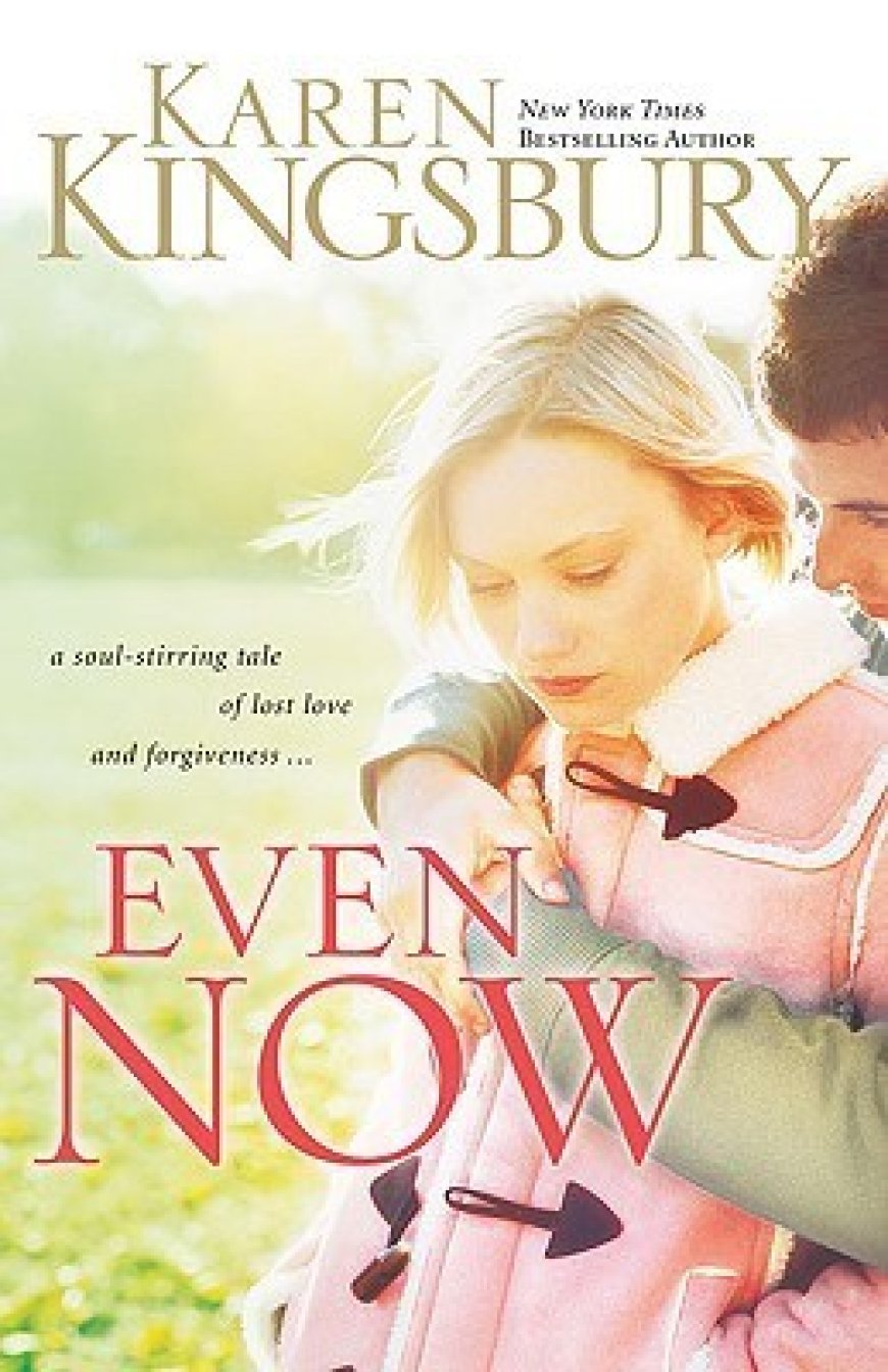 [PDF] Lost Love #1 Even Now by Karen Kingsbury Free Download