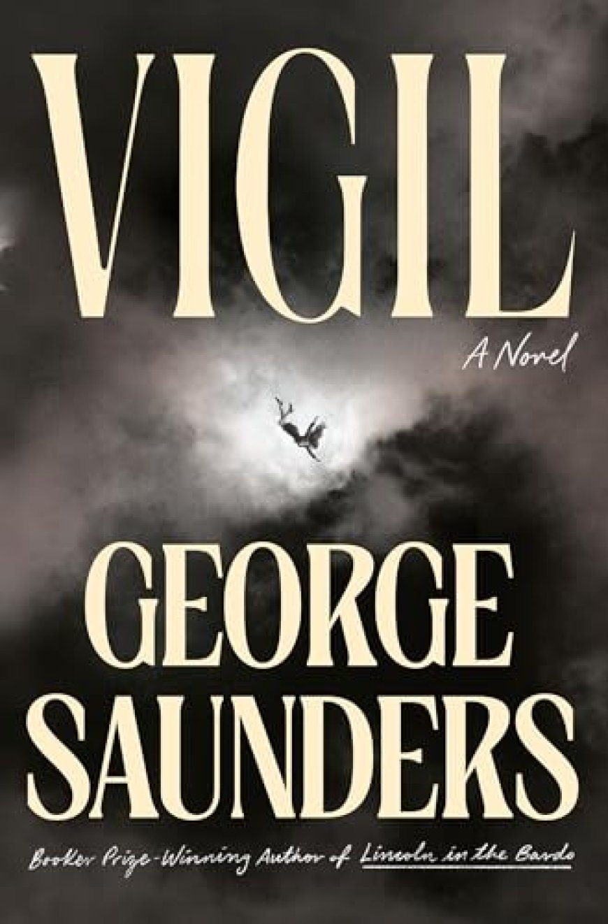 [PDF] Vigil by George Saunders Free Download