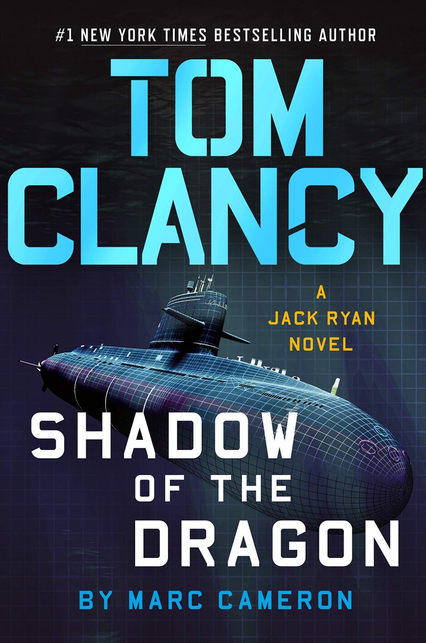 [PDF] Jack Ryan Universe #31 Shadow of the Dragon by Marc Cameron , Tom Clancy
