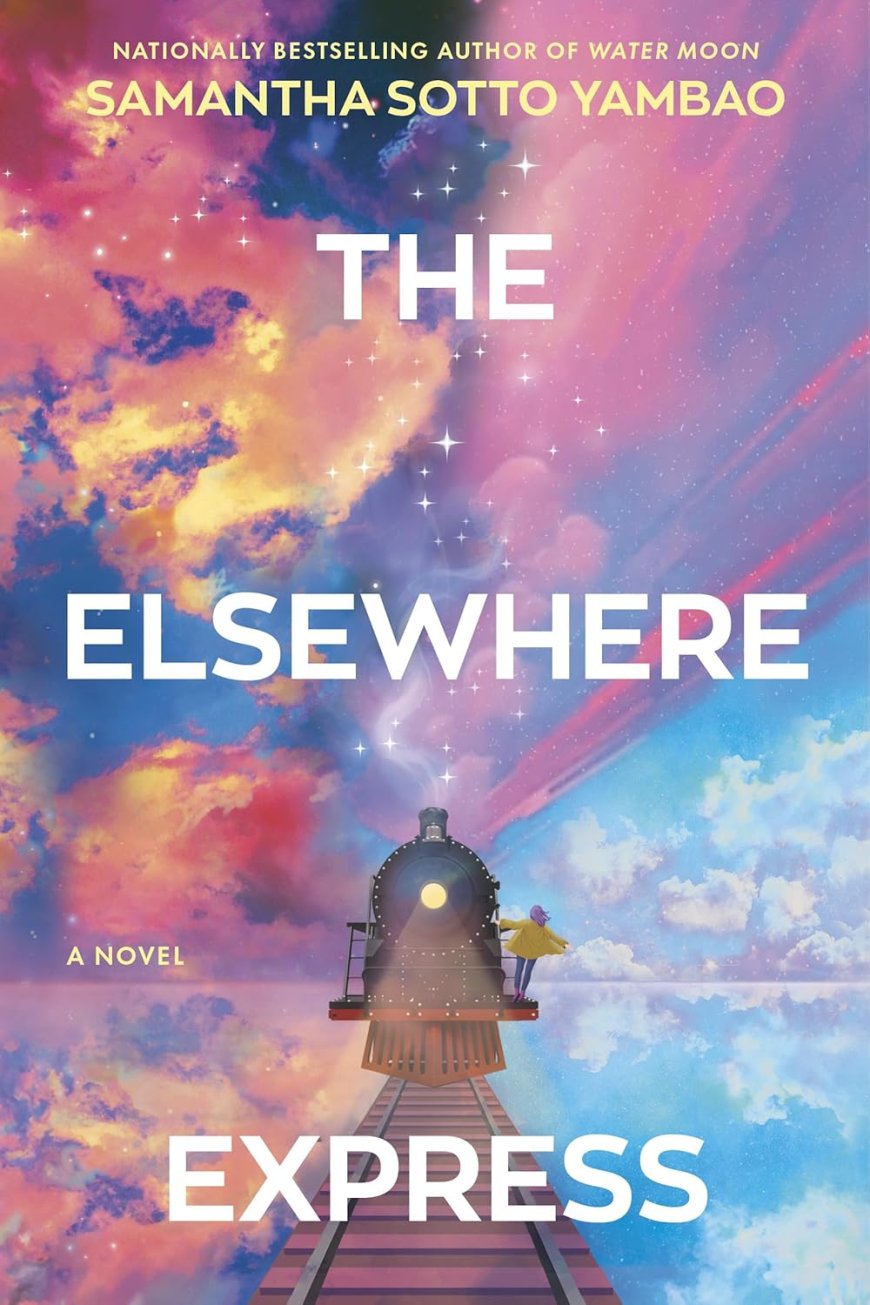 [PDF] The Elsewhere Express by Samantha Sotto Yambao Free Download