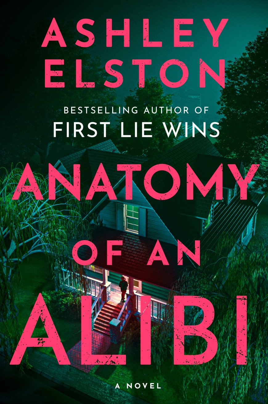 [PDF] Anatomy of an Alibi by Ashley Elston Free Download