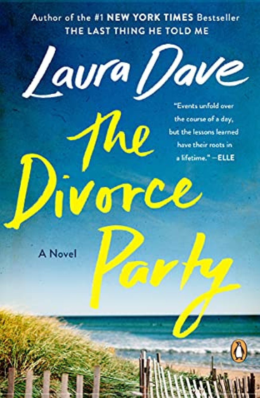 [PDF] The Divorce Party by Laura Dave Free Download